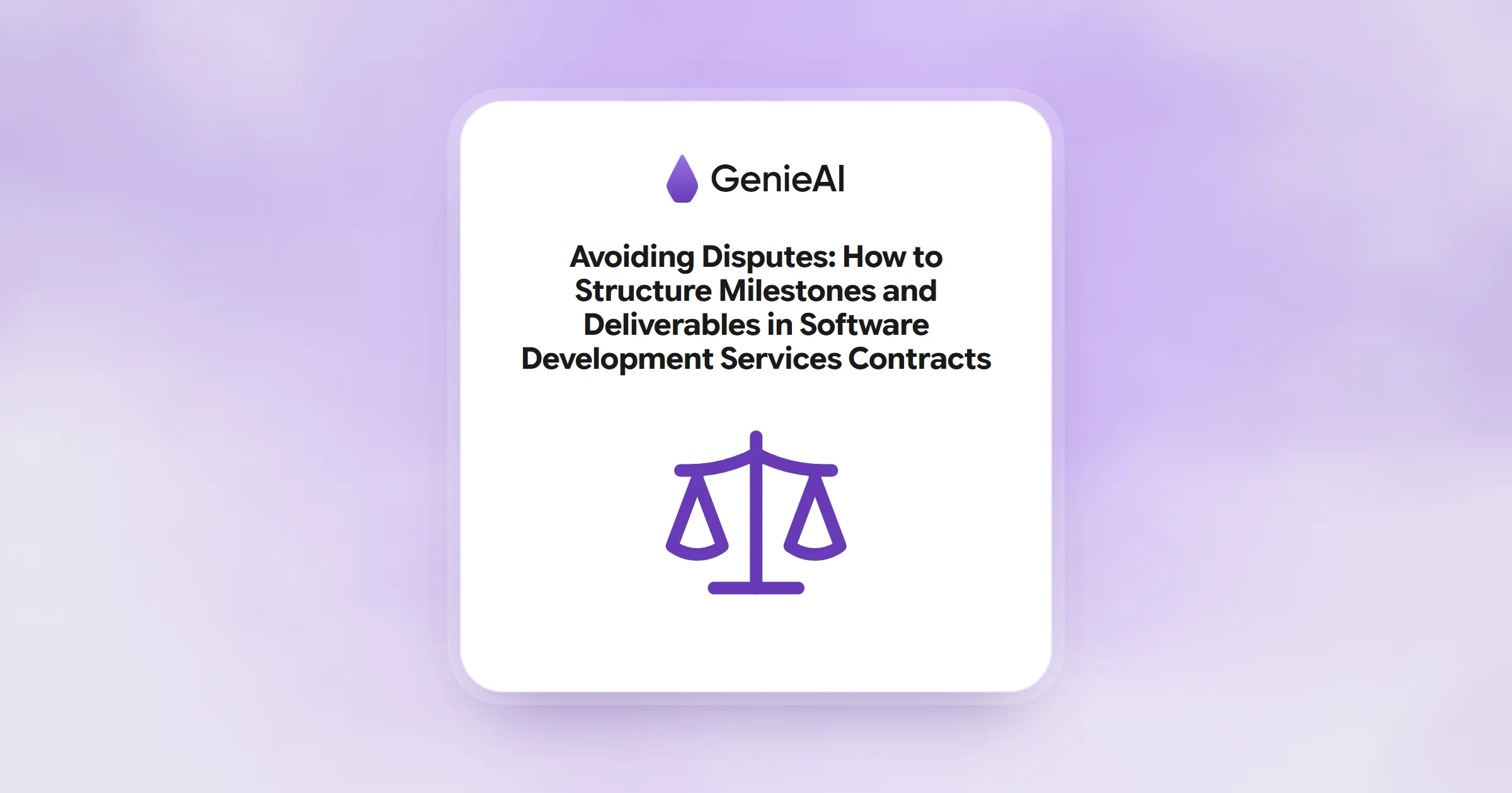 Avoiding Disputes: How to Structure Milestones and Deliverables in Software Development Services Contracts