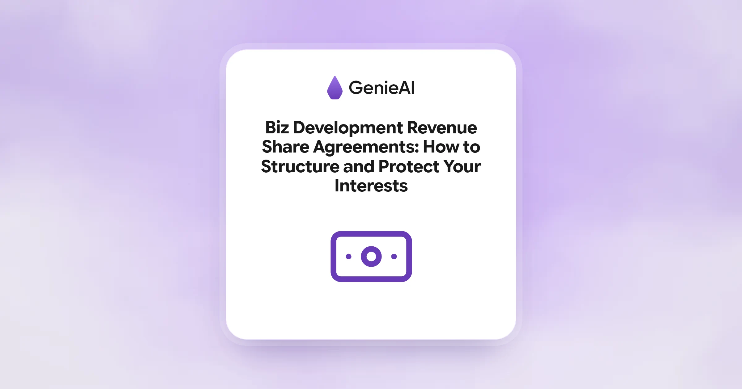 Biz Development Revenue Share Agreements: How to Structure and Protect Your Interests