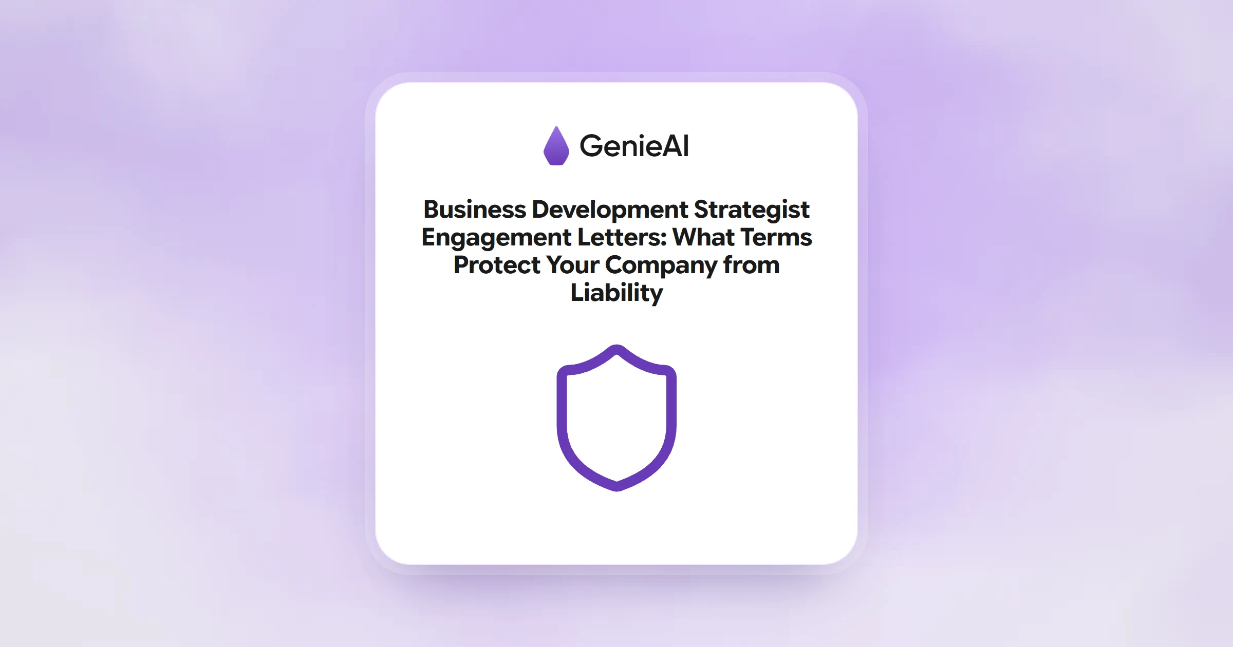 Business Development Strategist Engagement Letters: What Terms Protect Your Company from Liability