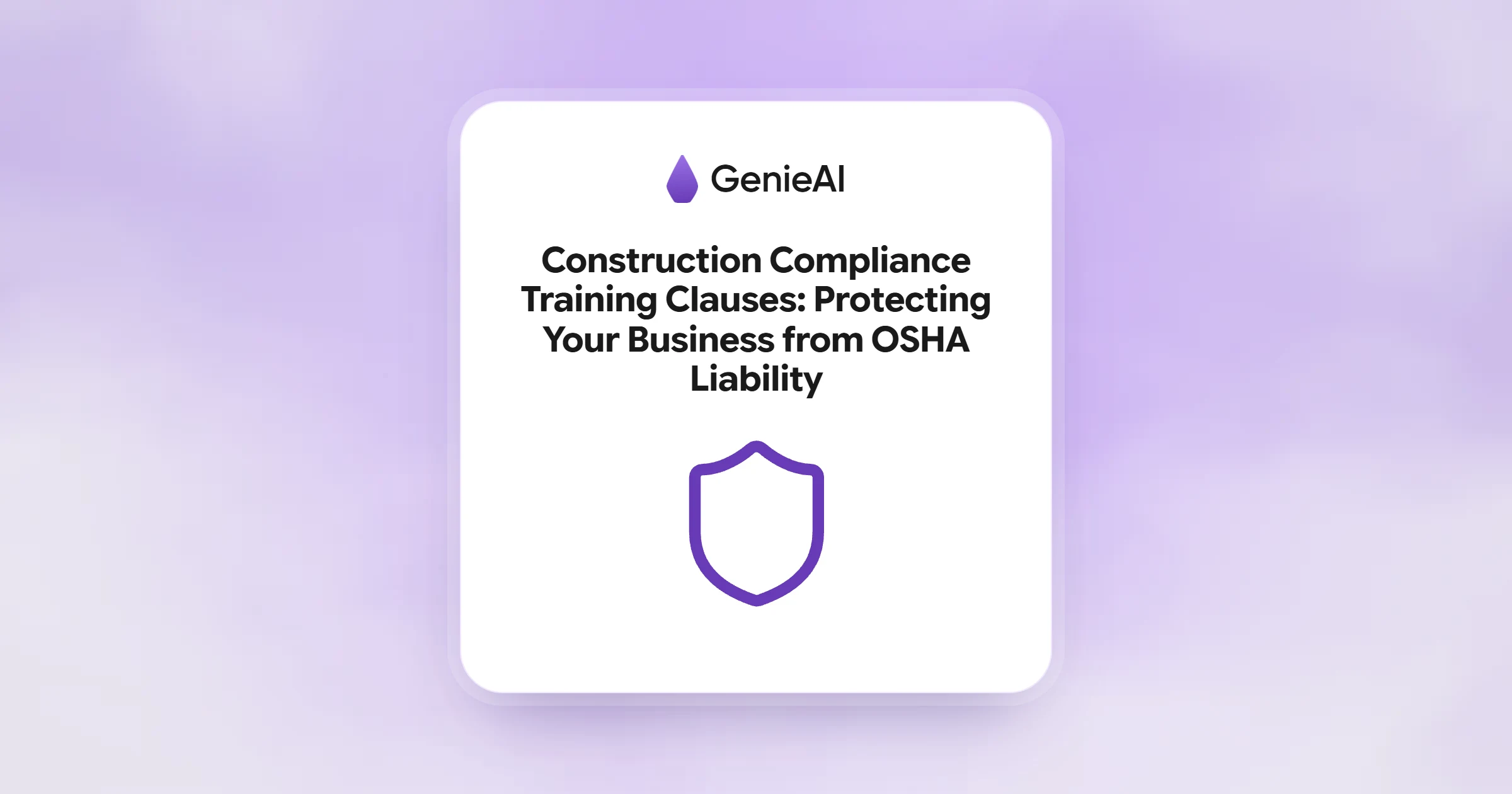 Construction Compliance Training Clauses: Protecting Your Business from OSHA Liability