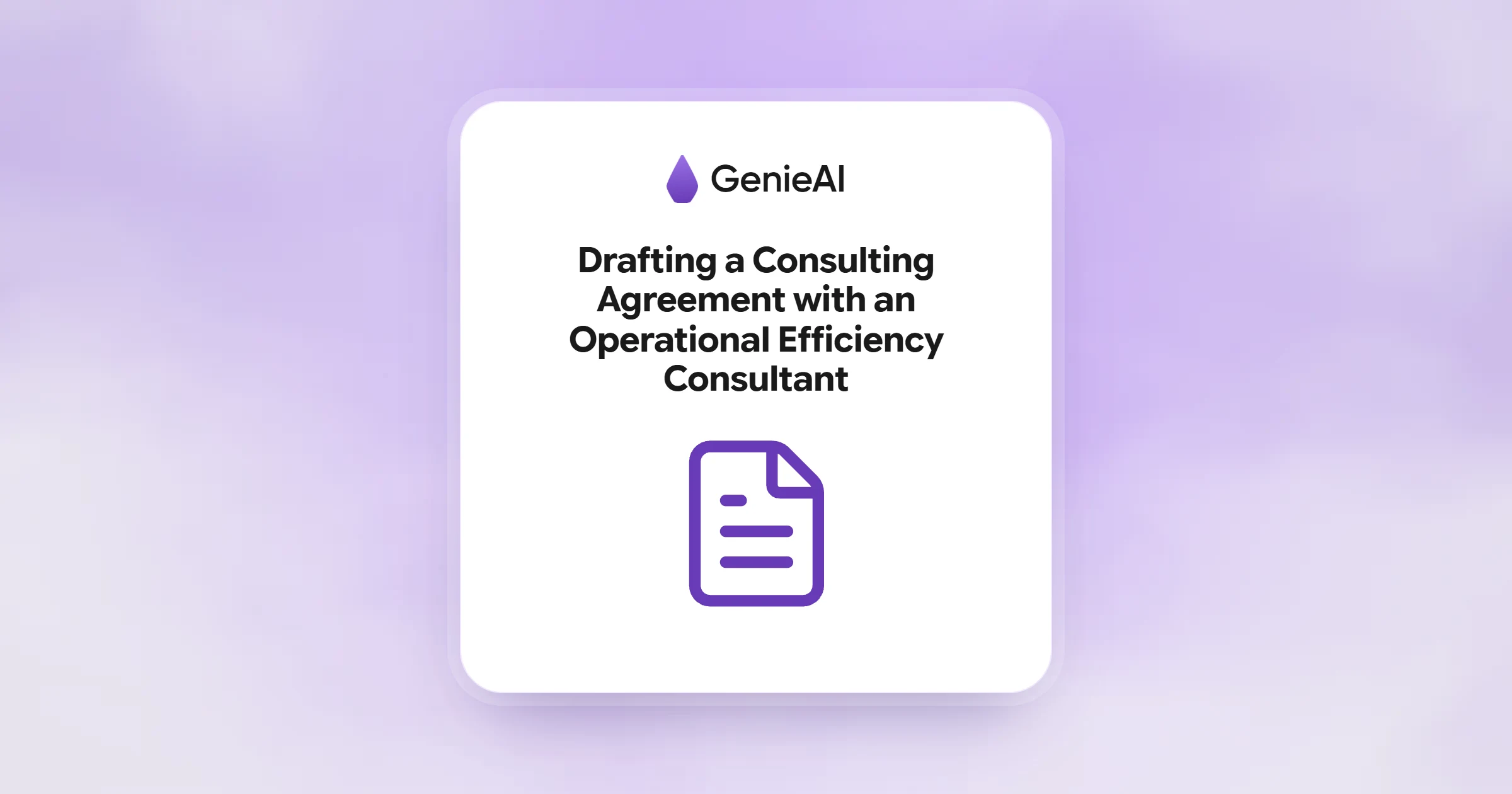 Drafting a Consulting Agreement with an Operational Efficiency Consultant