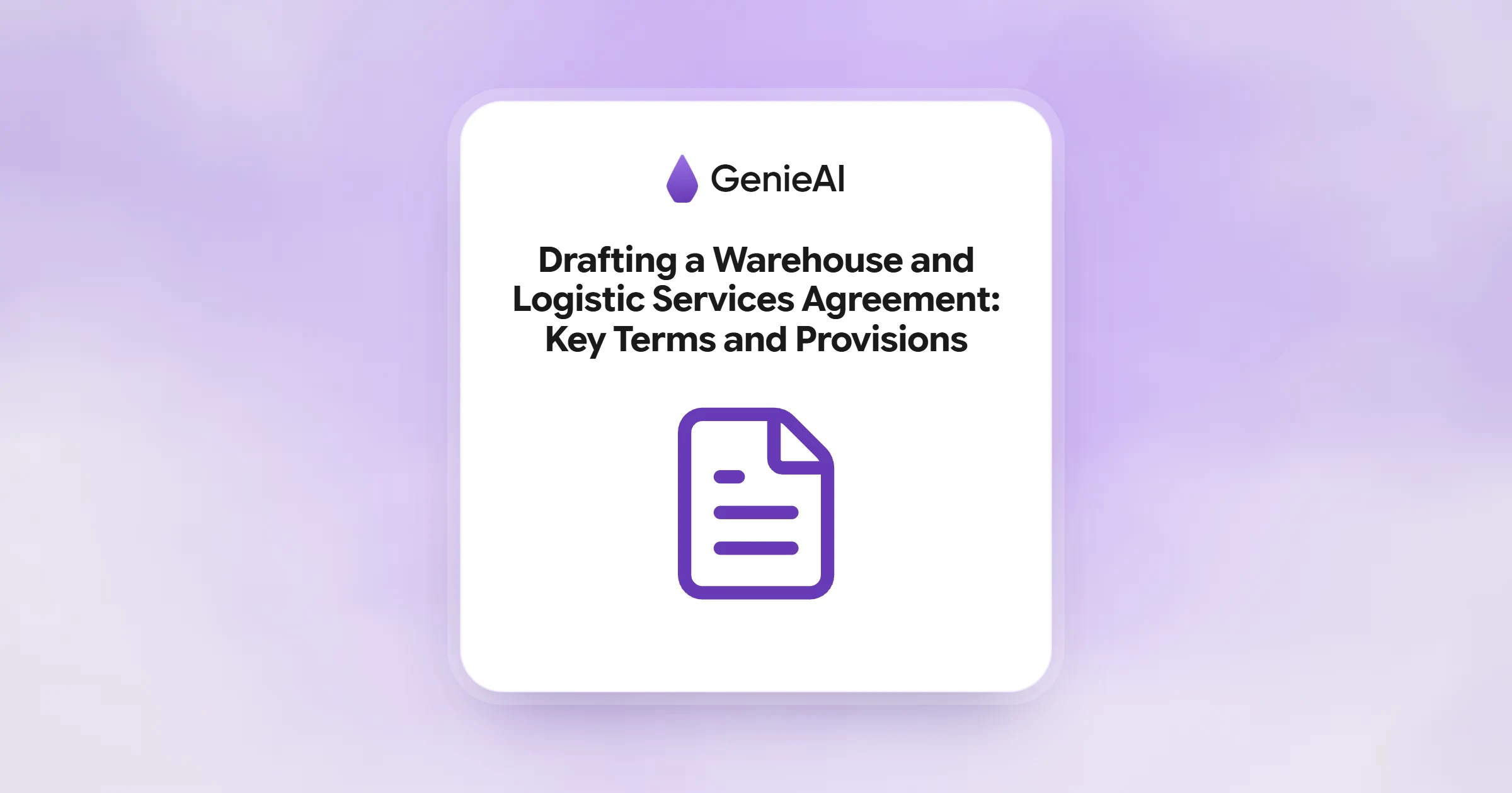 Drafting a Warehouse and Logistic Services Agreement: Key Terms and Provisions