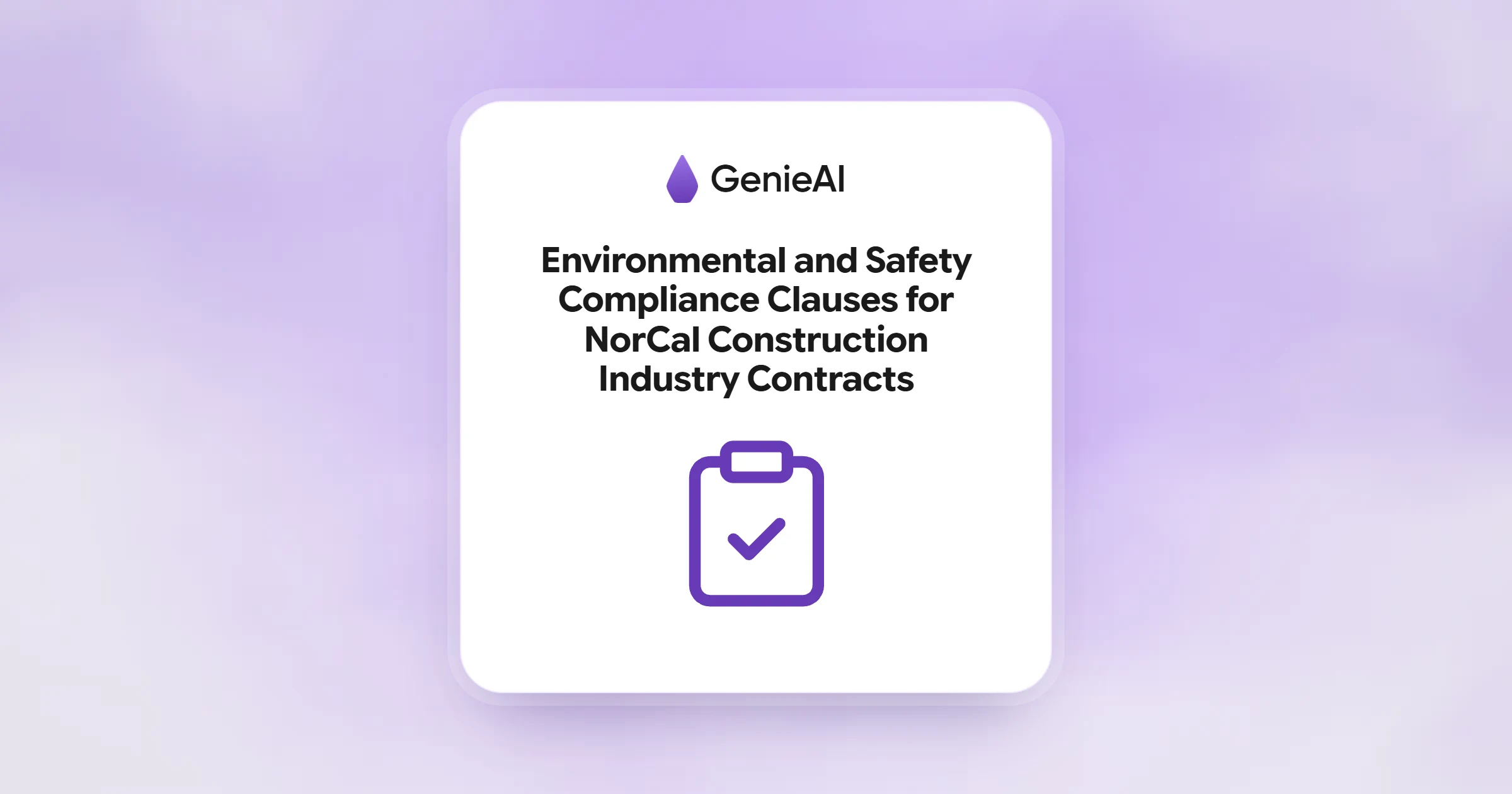 Environmental and Safety Compliance Clauses for NorCal Construction Industry Contracts
