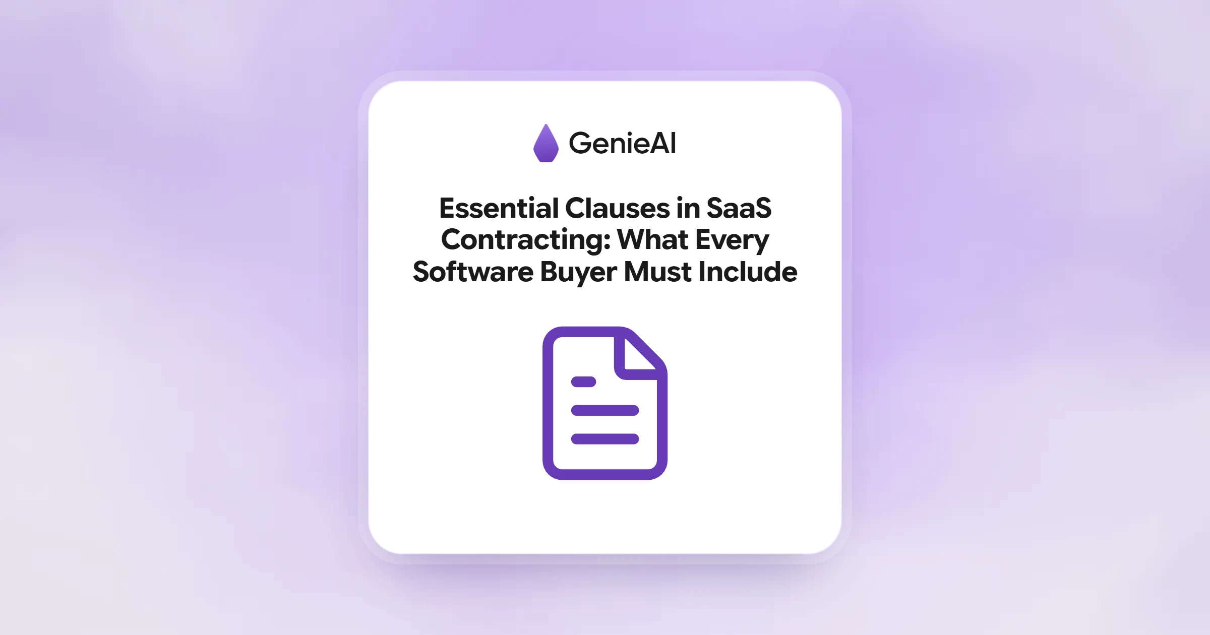 Essential Clauses in SaaS Contracting: What Every Software Buyer Must Include