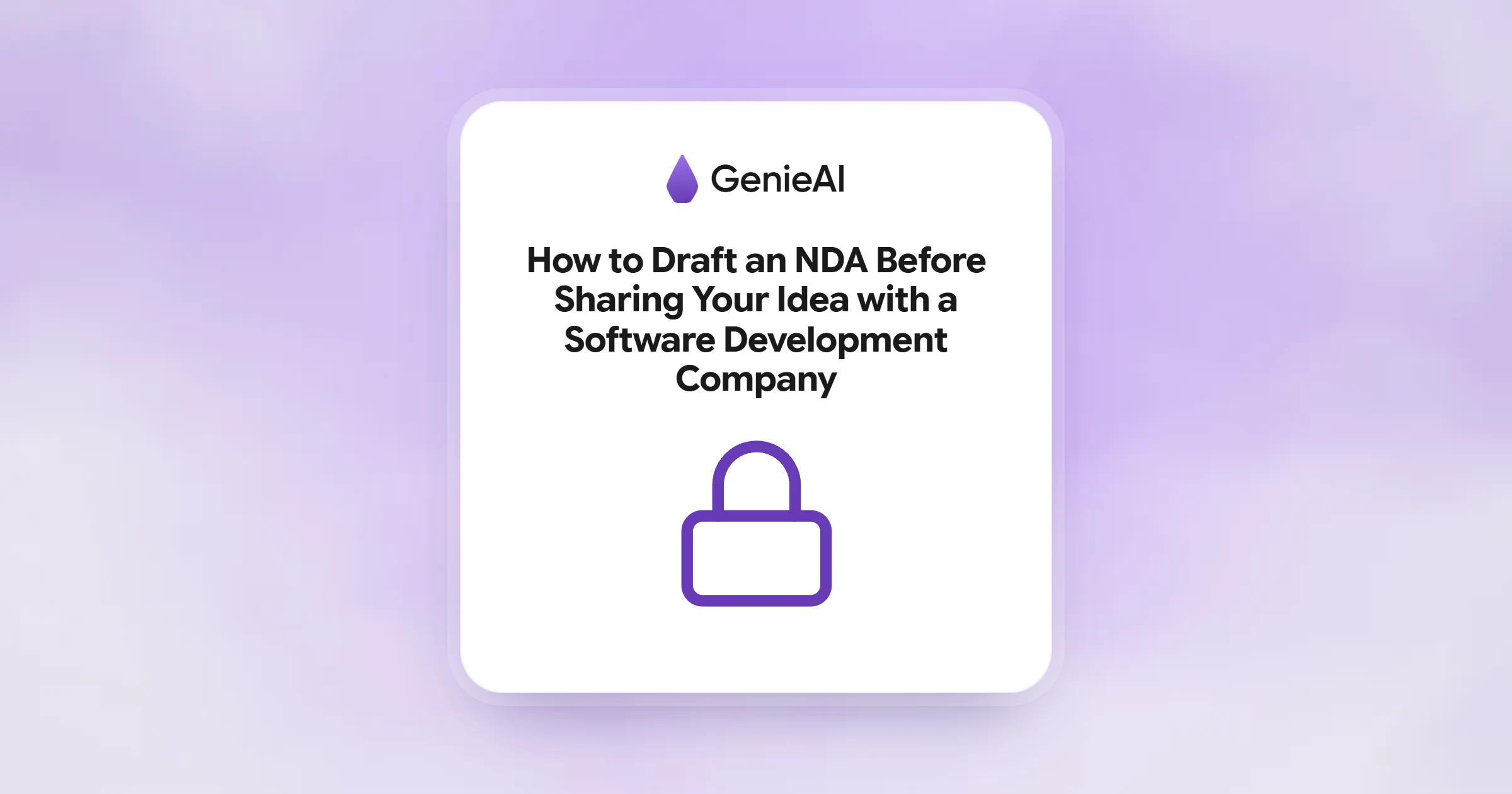 How to Draft an NDA Before Sharing Your Idea with a Software Development Company