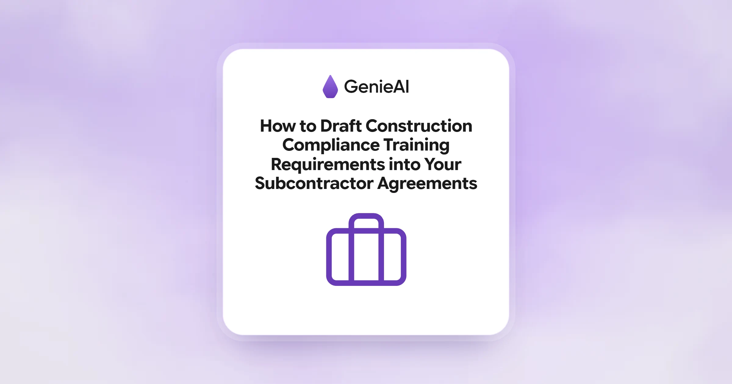 How to Draft Construction Compliance Training Requirements into Your Subcontractor Agreements