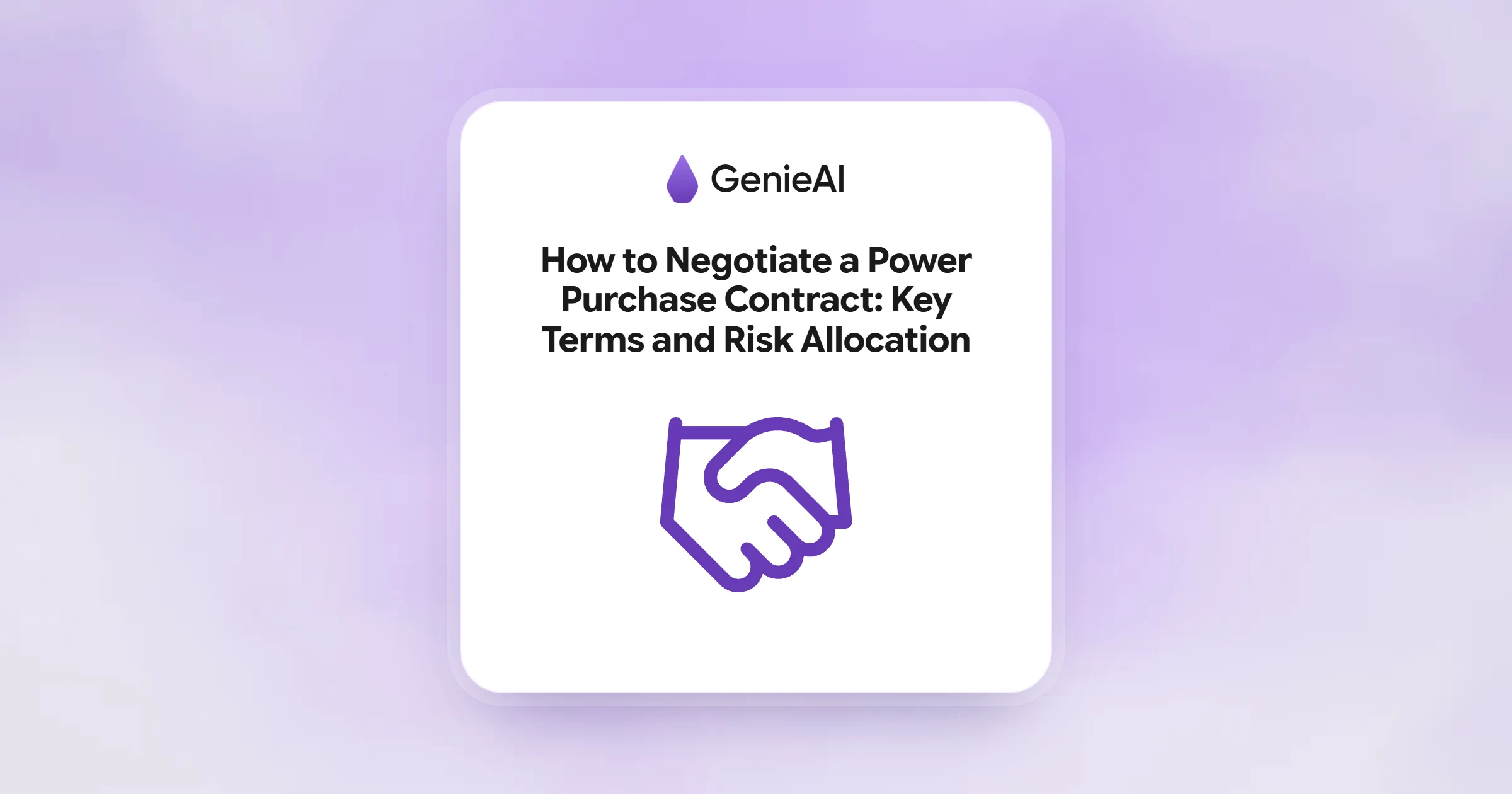 How to Negotiate a Power Purchase Contract: Key Terms and Risk Allocation