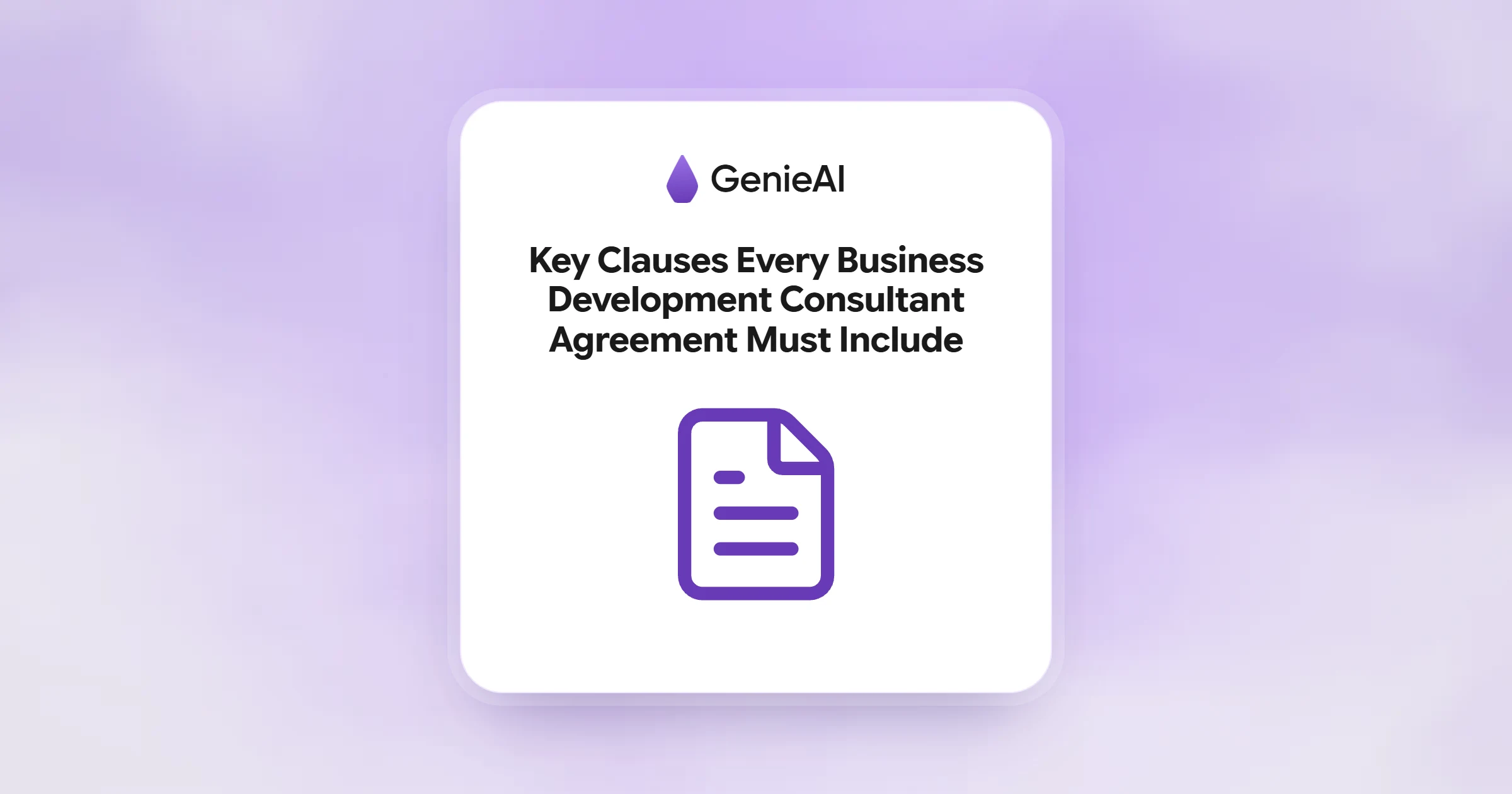 Key Clauses Every Business Development Consultant Agreement Must Include