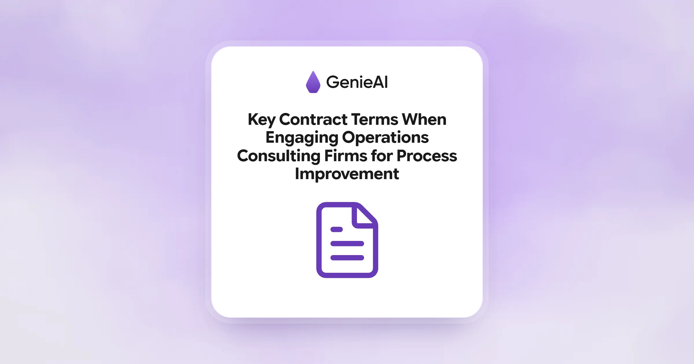 Key Contract Terms When Engaging Operations Consulting Firms for Process Improvement