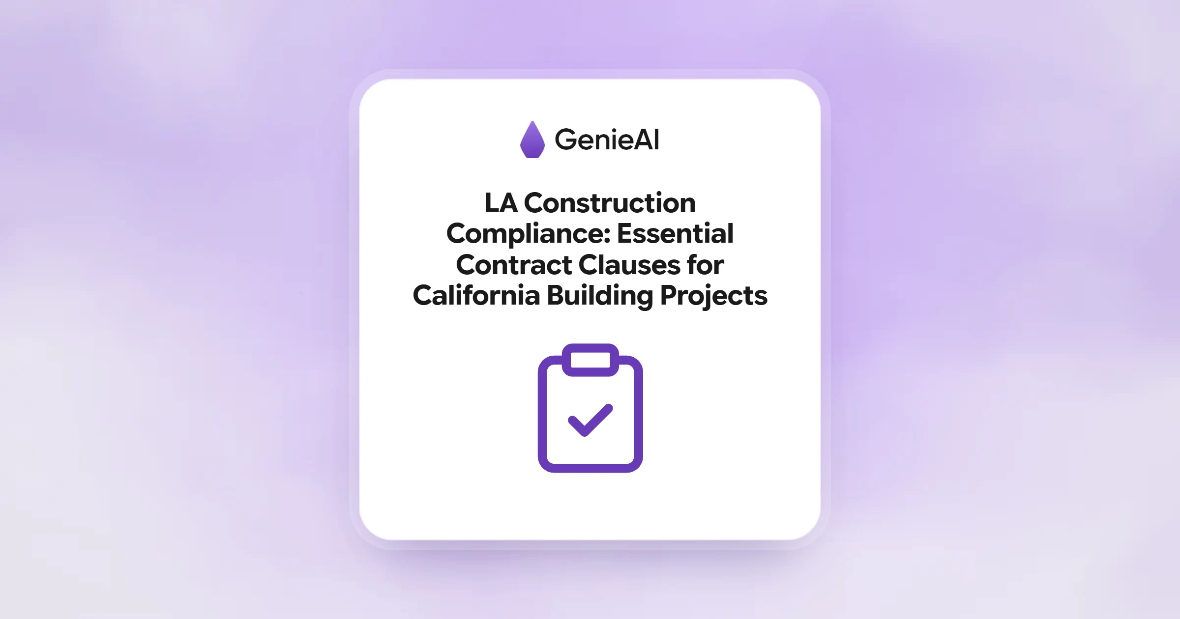 LA Construction Compliance: Essential Contract Clauses for California Building Projects