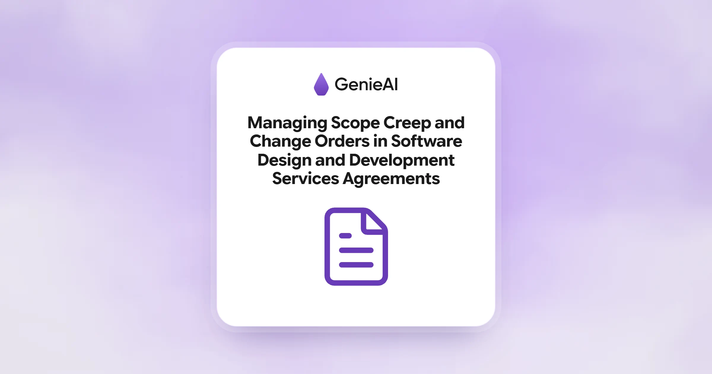 Managing Scope Creep and Change Orders in Software Design and Development Services Agreements