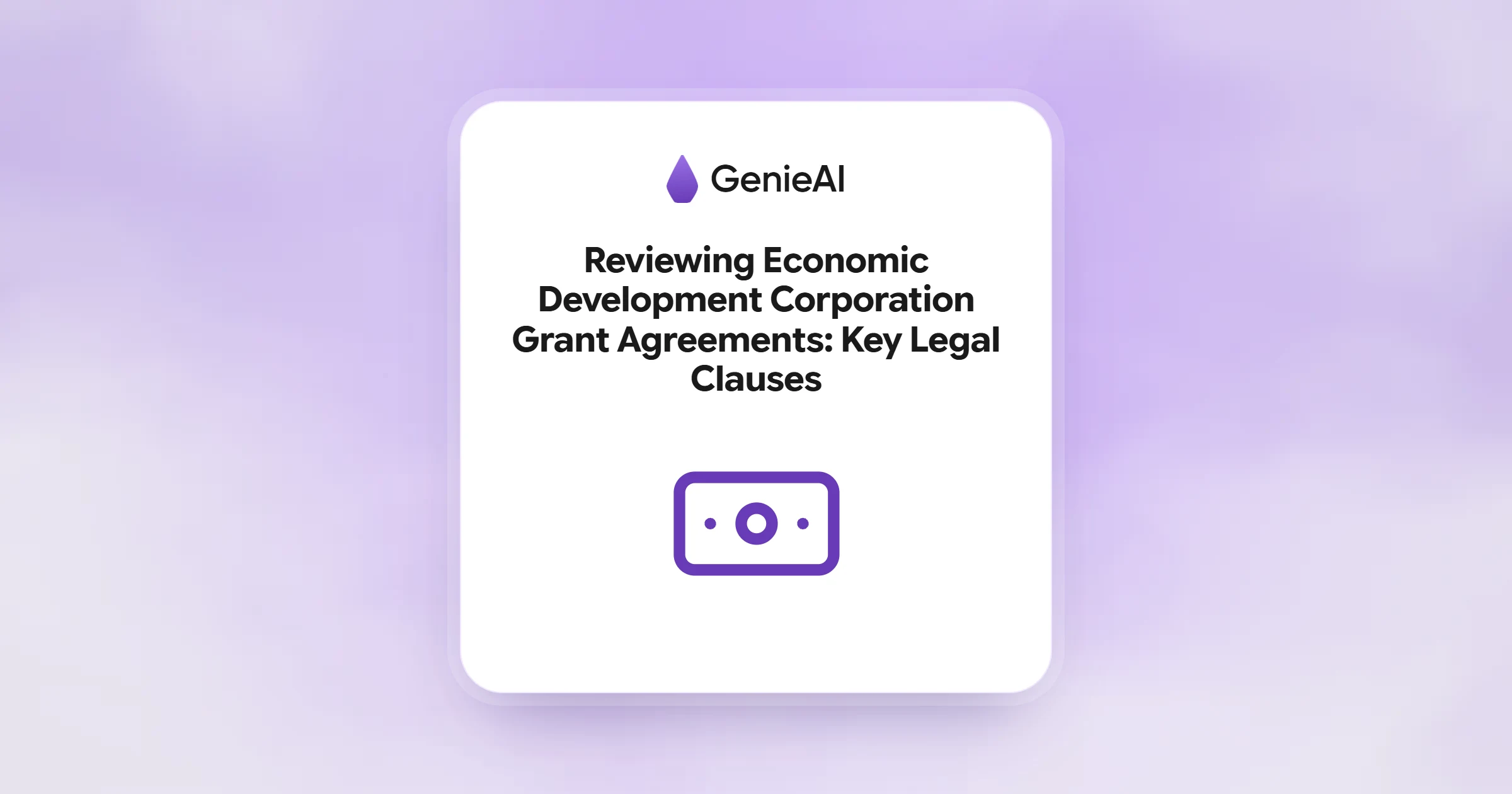 Reviewing Economic Development Corporation Grant Agreements: Key Legal Clauses