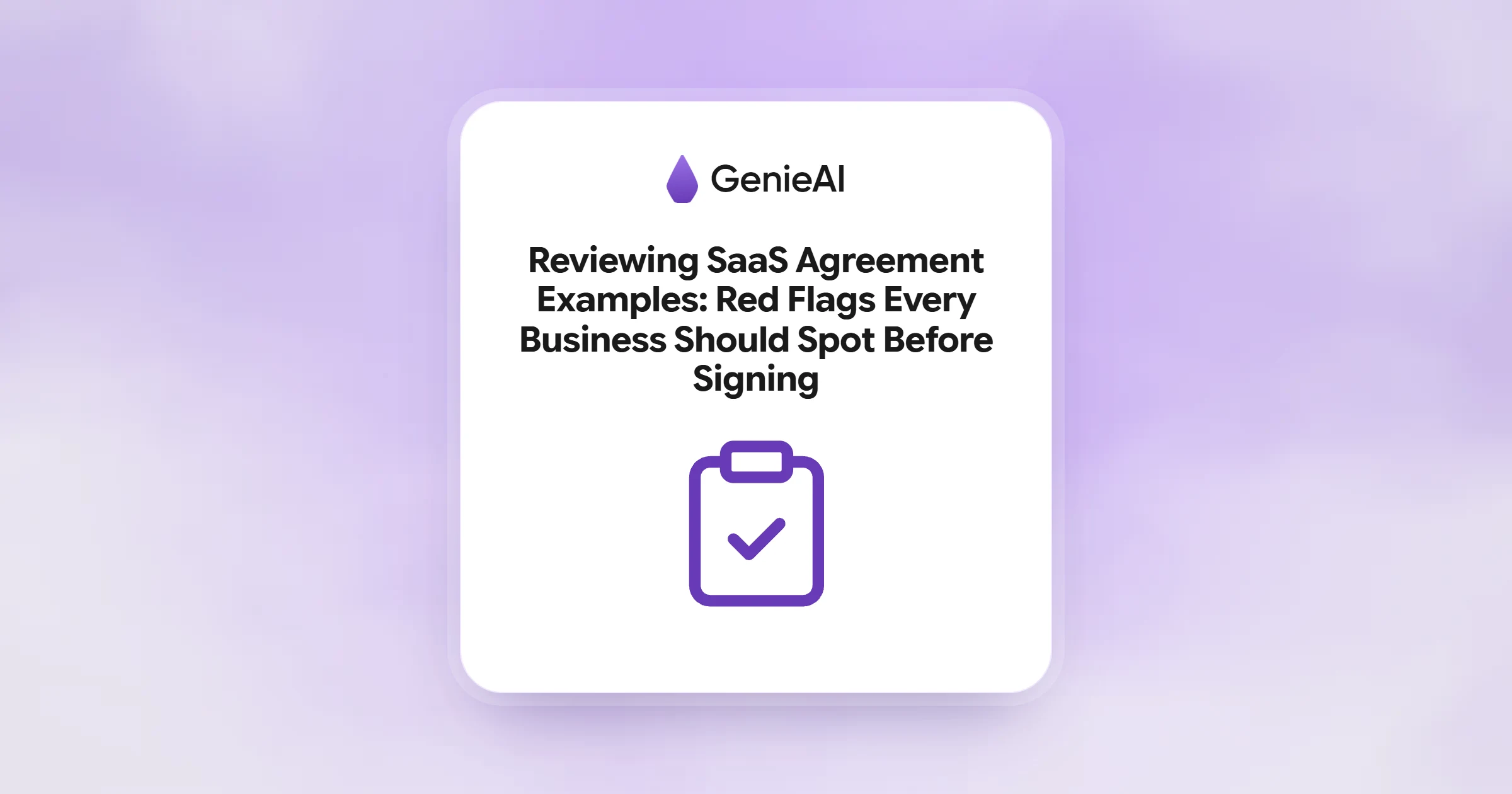 Reviewing SaaS Agreement Examples: Red Flags Every Business Should Spot Before Signing