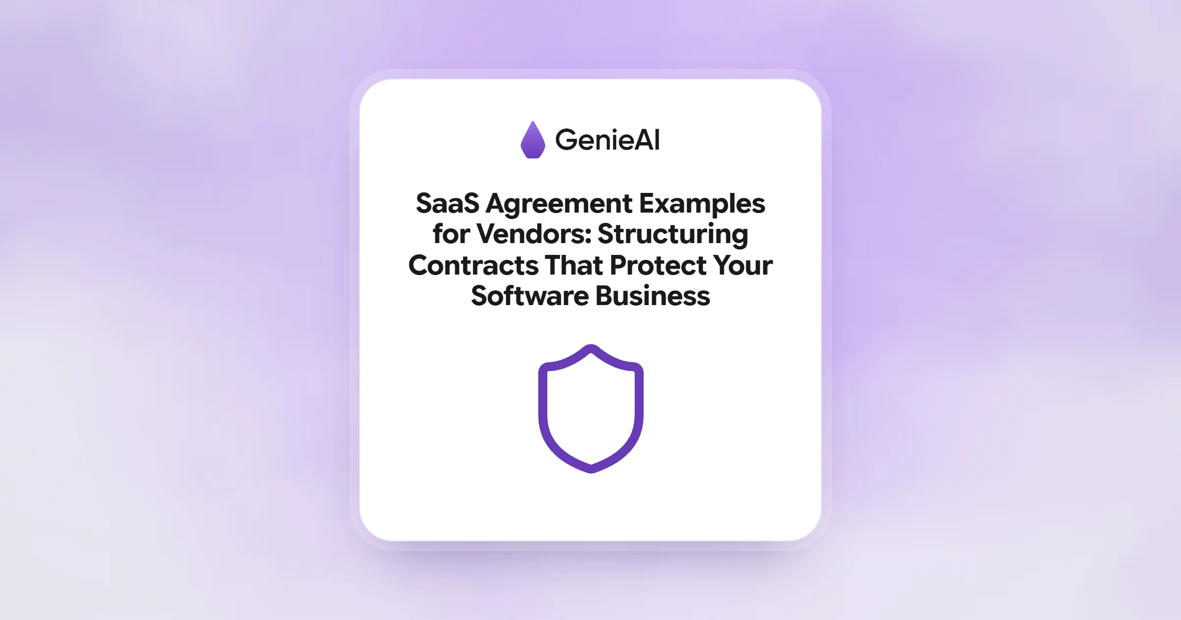 SaaS Agreement Examples for Vendors: Structuring Contracts That Protect Your Software Business