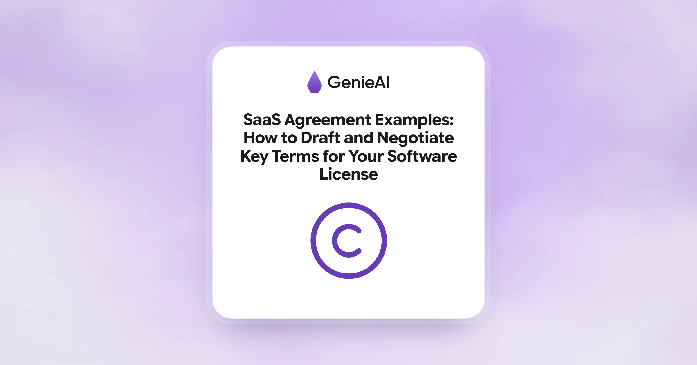 SaaS Agreement Examples: How to Draft and Negotiate Key Terms for Your Software License
